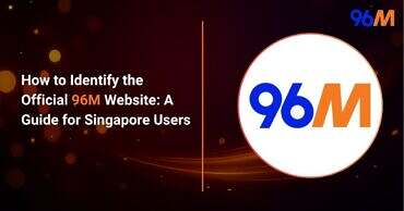 How to Identify the Official 96M Website, A Guide for Singapore Users with 96M logo